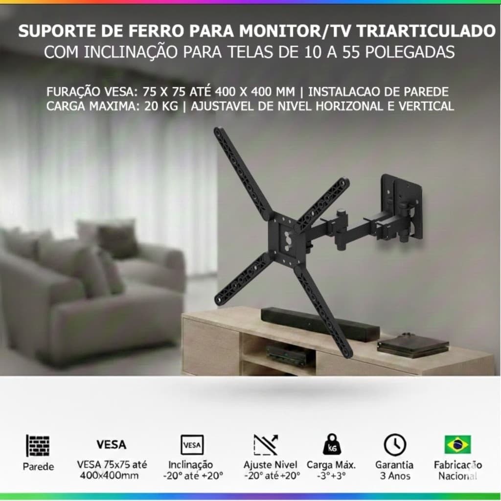 SUPORTE FIXO DE PAREDE MONITOR/TV COM MOVIMENTOS TRIARTICULADO E COM INCLINAÇÃO PARA TELAS DE 10 A 55 POLEGADAS